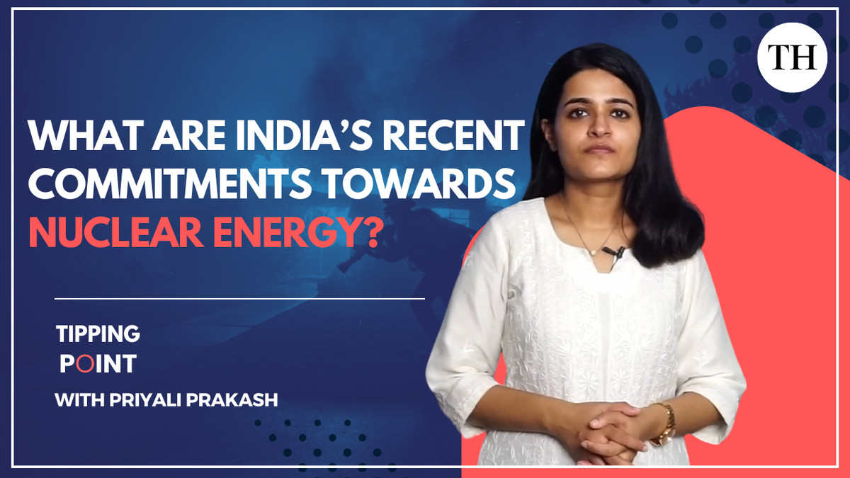 Watch: What are India’s recent commitments towards nuclear energy?